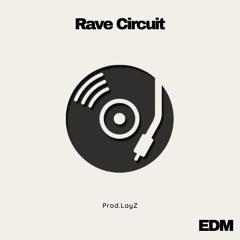 Rave Circuit - (EDM)