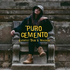 Puro Cemento - Everest Dub & Mackiu