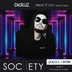 Society Friday at Jekyill & Hyde: DKRUZ