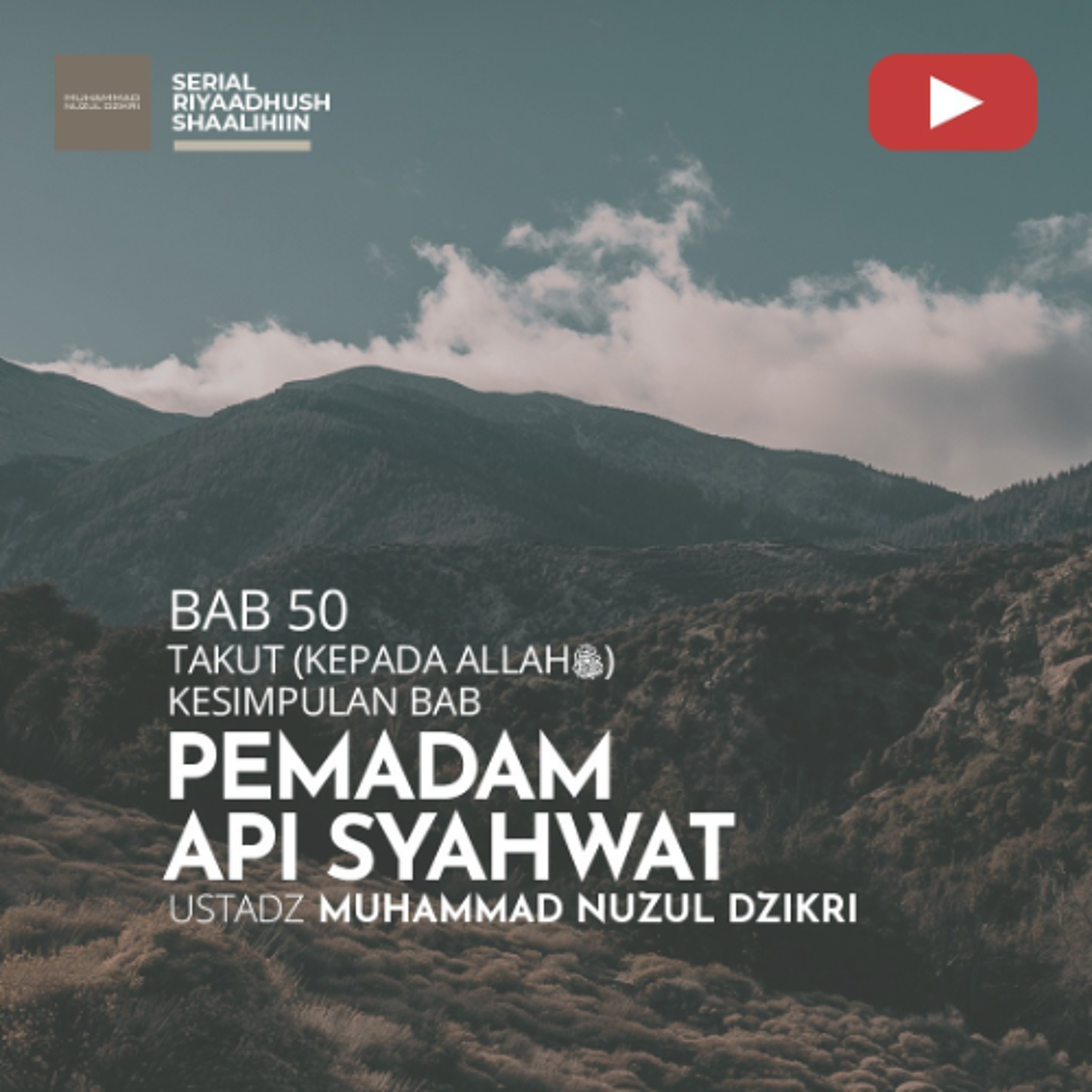 Riyaadhus Shaalihiin 2113. "PEMADAM API SYAHWAT" - Ustadz Muhammad Nuzul Dzikri episode artwork
