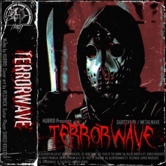 PREVIEW - HUBRID - TERRORWAVE -2025  (  RELEASE  07/06/2025 )