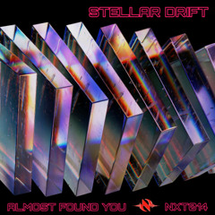 Stellar Drift - Almost Found You