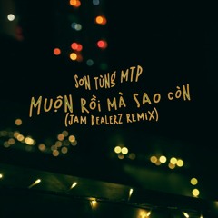 Son Tung MTP - MRMSC (Jam Dealerz Remix)