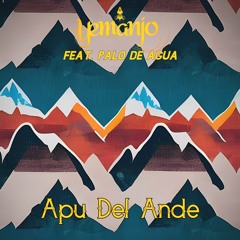 Apu Del Ande {feat. Palo De Agua}