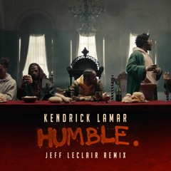 KENDRICK LAMAR - HUMBLE REMIX