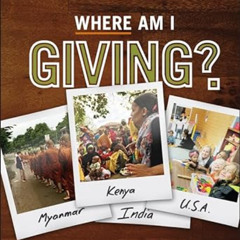 [Get] KINDLE 📃 Where Am I Giving: A Global Adventure Exploring How to Use Your Gifts