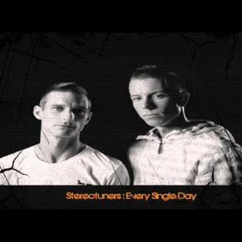 Stereotuners - Every Single Day