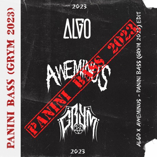 Algo x Aweminus - Panini Bass (Grym 2023) (Free DL)