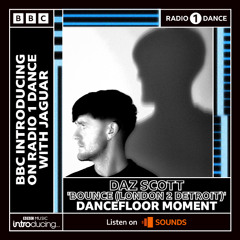 Bounce (London 2 Detroit) [Radio 1 Dancefloor Moment]
