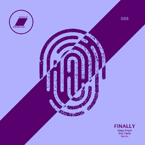 Finally (Deep Fresh & Eric Faria Remix)_(exclusive bandcamp)