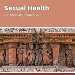 $ Sexual Health: a Public Health Perspective (UK Higher Education OUP Humanities & Social Scien