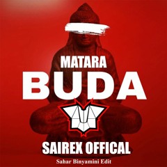 Matara - Buda (SaireX Edit)