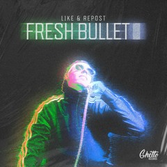 L1ke & Repost - Fresh Bullet