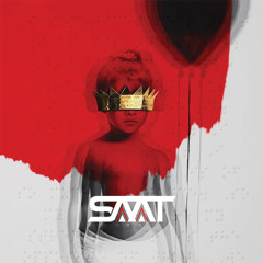 Rihanna - Needed Me (SaaT Remix) [FREE DL]