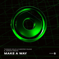 Thomas Gold & Chester Young & Jordan Grace - Make A Way