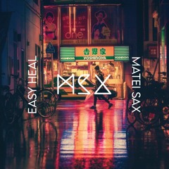 Matei Sax - Easy Heal (Official Audio) || Saxophone Liquid Drum & Bass