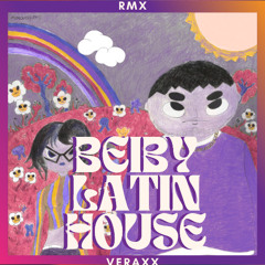 BEIBY - VERAXX RMX (LATIN HOUSE)
