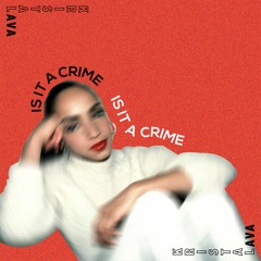 Is It A Crime (Reworked)