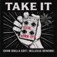 on ESSE - Work It x Dom Dolla - Take It (Dom Dolla Edit / Bellevue Rework) *FREE DOWNLOAD*