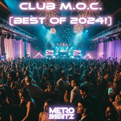 Club M.O.C. (Best Of 2024) (Aired On MOCRadio 12-28-24)