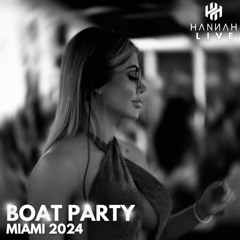 HANNAH Live @ BOAT PARTY APRIL24