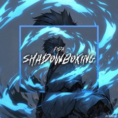 SHADOWBOXING (BDAY FREE DOWNLOAD)