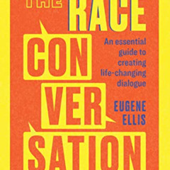 DOWNLOAD EPUB ✓ The Race Conversation: An essential guide to creating life-changing d