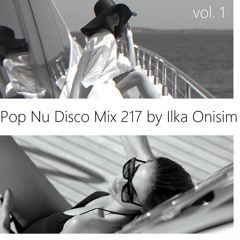 Pop Nu Disco Mix # 217 by Ilka Onisim vol. I