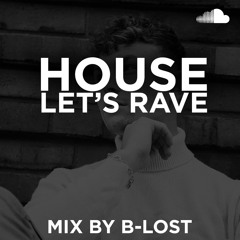 House Let´s Rave #3
