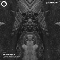 Seathasky & Geety - Leave My Side