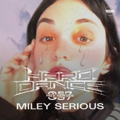 Hard Dance 057: Miley Serious