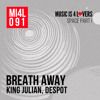 Download Video: King Julian, DESPOT - Breath Away (Original Mix) [Music is 4 Lovers] [MI4L.com]