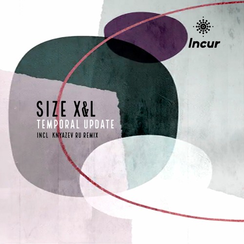 Premiere: Size X&L - Temporal Update (Original Mix)