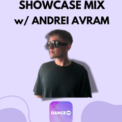 DANCE FM Showcase Mix w/ Andrei Avram