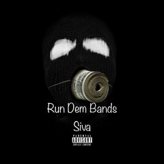 RUN DEM BANDS ft Siva ,Addie , Lil Manik , Ogb