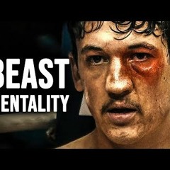 BEAST MENTALITY  Motivational Speech