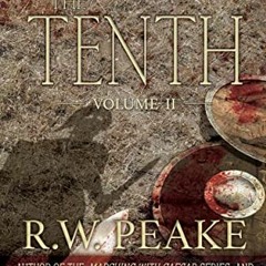 [Access] EBOOK √ The Tenth-Volume II (The Tenth- From the author of the Marching With