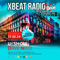 Dave Nico // UK Show Podcast Mix 17.02.24 On Xbeat Radio Station