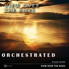 View Over The Rises (Orchestrated Version)