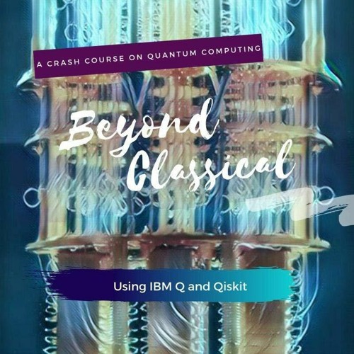 Stream episode DOwnlOad Pdf Beyond Classical A crash course on Quantum