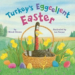 Access PDF EBOOK EPUB KINDLE Turkey's Eggcellent Easter (Turkey Trouble Book 4) by  Wendi Silvano &