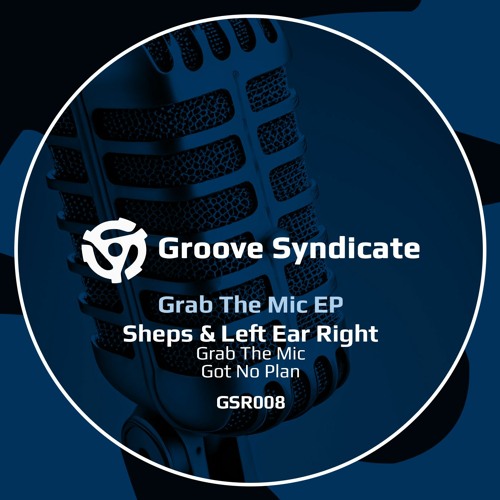 Sheps & Left Ear Right - Grab The Mic (Radio Edit)