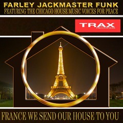 France We Send Our House to You (feat. The Chicago House Music Voices For Peace)