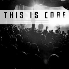 This is CORE! Mixtape by Core Code (Hardcore)