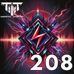 TTT Hardstyle Everyday | Episode 208