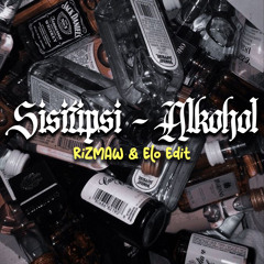 Sisitipsi - Alkohol (RiZMAW & Elo Edit)