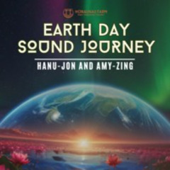 HanuJon And AmyZing- Earth Day Sound Journey