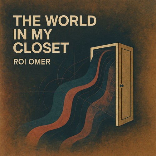 Roi Omer - The World In My Closet