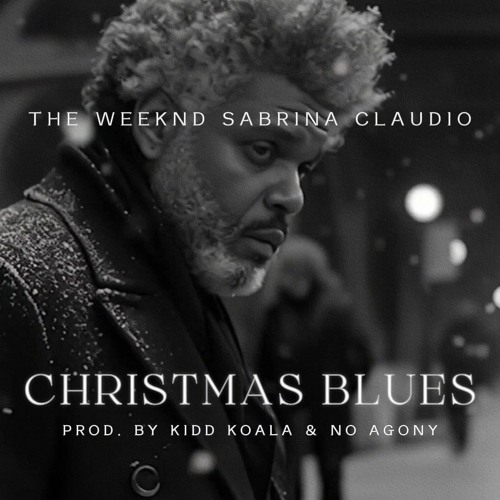 The Weeknd and Sabrina Claudio- Christmas Blues (Kidd Koala Remix)