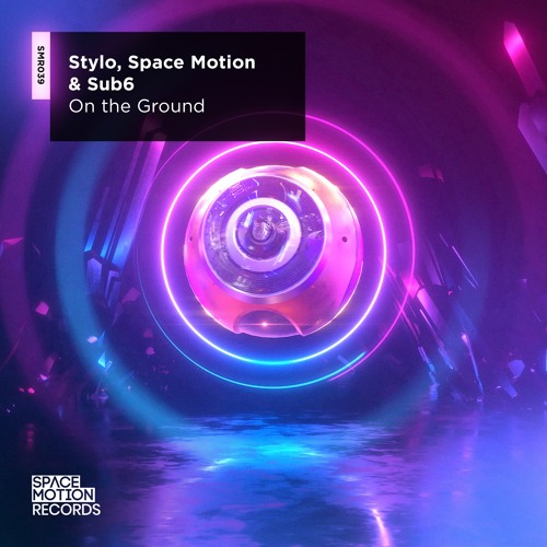 Stylo, Space Motion & Sub6 - On The Ground